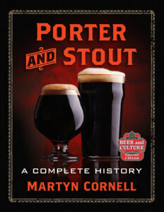 The cover of Martyn Cornell's 'Porter and Stout: a complete history' with an image of two glasses of dark beer (one goblet, one nonic) and a rich dark background